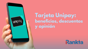 Tarjeta Unipay: beneficios, descuentos y opinión 2025