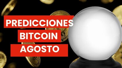 Predicciones para el precio de Bitcoin en el mes de agosto