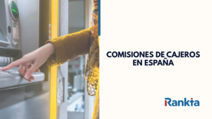 Comisiones de cajeros en España: cuánto te cobran por sacar dinero y cómo evitarlas
