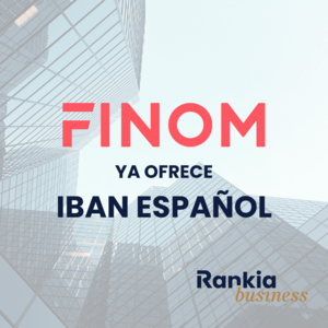 Finom ya ofrece IBAN español: ventajas para autónomos y empresas