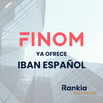 Finom ya ofrece IBAN español: ventajas para autónomos y empresas