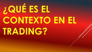 Contexto de mercado: el arma secreta de los traders institucionales