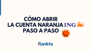 Cómo abrir una Cuenta NARANJA en ING paso a paso