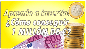 ¿Cómo conseguir 1 millón de euros? Aprende a invertir con el interés compuesto