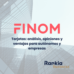 Tarjetas Finom: análisis, opiniones y ventajas para autónomos y empresas