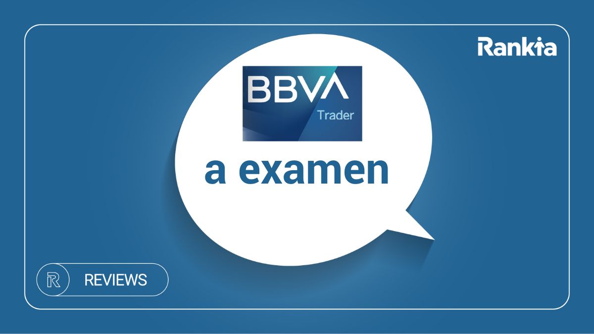 Broker BBVA Trader España: Opiniones y mejores alternativas | Rankia