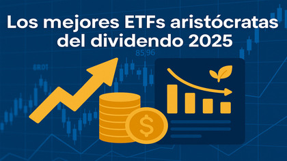 Mejores ETFs de aristócratas del dividendo para invertir en 2026