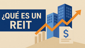 REIT: qué son, cómo funcionan y cómo invertir en ellos