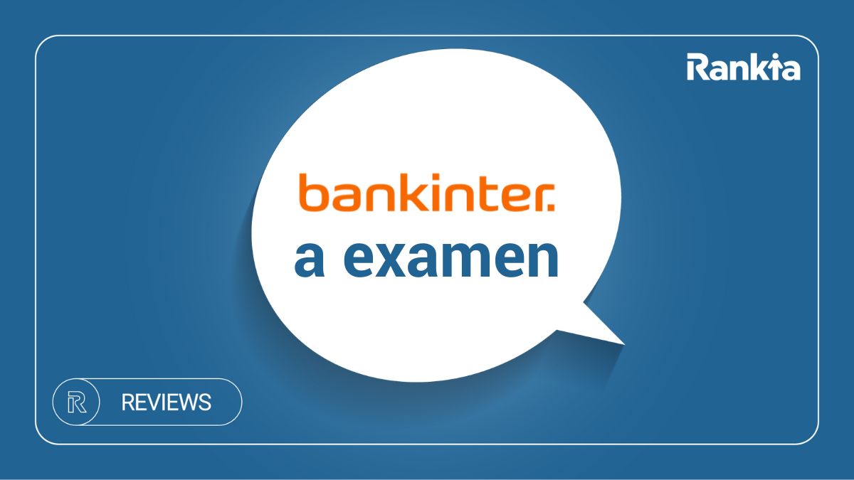 Bankinter Broker opiniones: acciones, mercados y comisiones | Rankia