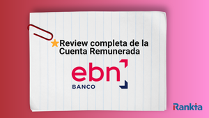 ¿Merece la pena la Cuenta Remunerada EBN? Opiniones y análisis completo