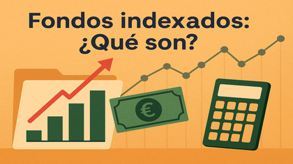Los mejores fondos indexados para invertir desde España en 2025