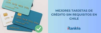 Imagen con varias tarjetas de crédito apiladas y el texto “Mejores tarjetas de crédito sin requisitos en Chile”, usada para ilustrar una comparativa de tarjetas fáciles de sacar en Chile