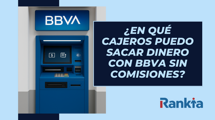 ¿En qué cajeros puedo sacar dinero con BBVA sin comisiones?