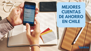Mejores cuentas de ahorro Chile en 2025