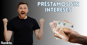 Préstamos sin intereses: cómo conseguir financiación barata y segura