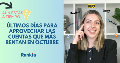 Mejores cuentas remuneradas para rentabilizar tus ahorros antes de que acabe octubre
