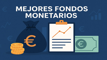 Mejores fondos monetarios 2025