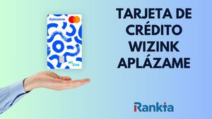 Tarjeta de crédito Wizink: cómo funciona y opiniones