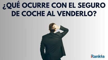 Dar de baja el seguro del coche por venta: ¿te devuelven la prima?