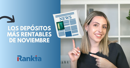 Mejores depósitos bancarios de noviembre 2025: nuevas ofertas con rentabilidad hasta el 3% TAE