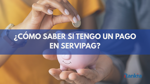 ¿Cómo saber si tengo pago en Servipag?