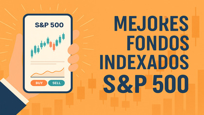 Mejores fondos indexados del S&P 500