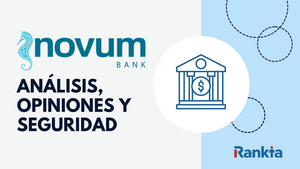Novum Bank opiniones: ¿es fiable y merece la pena en 2025?