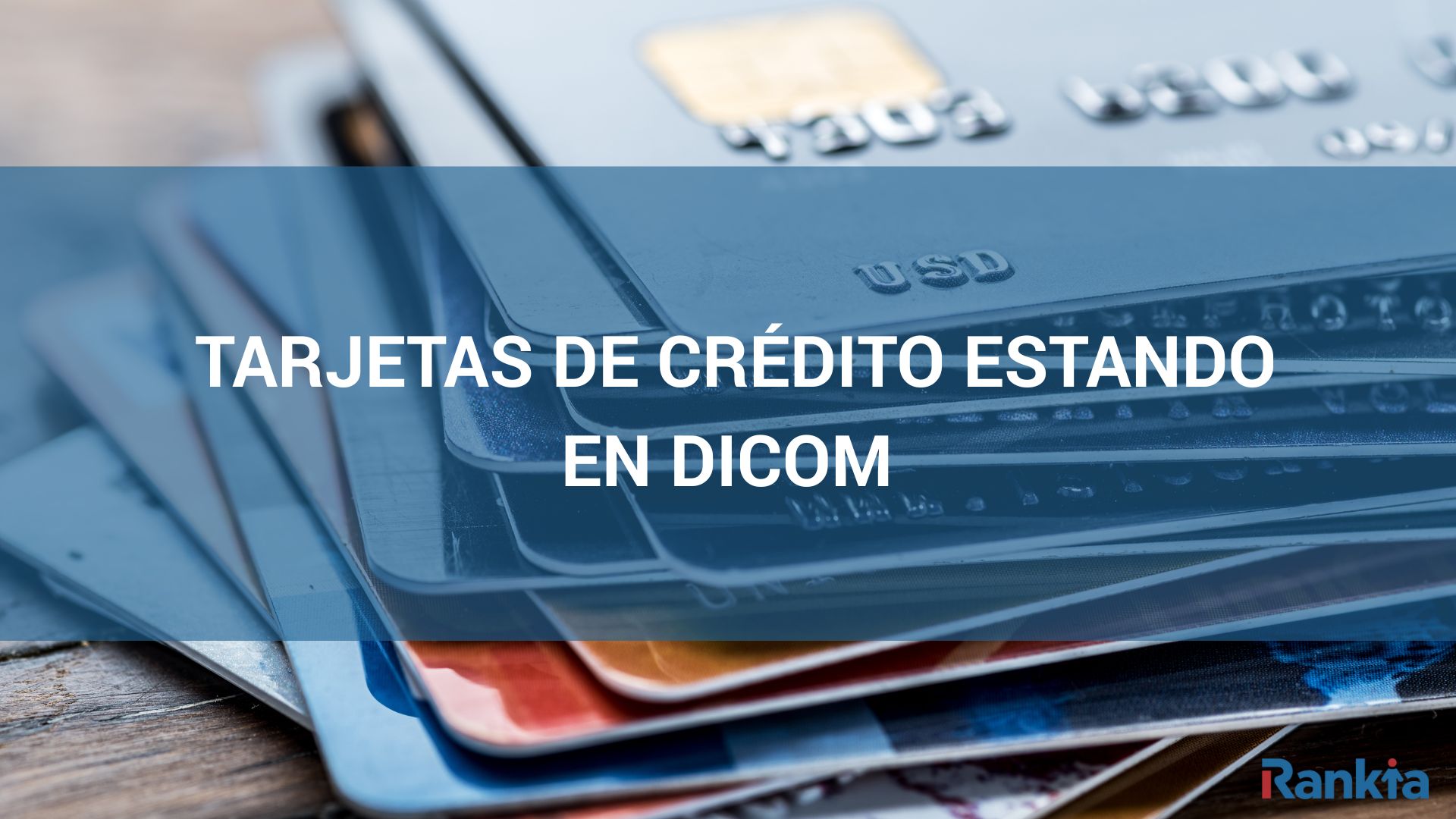 Tarjetas de crédito con Dicom: opciones que puedes solicitar en Chile