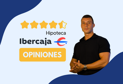 Hipoteca fija Vamos Ibercaja: condiciones, tipos de interés y opiniones