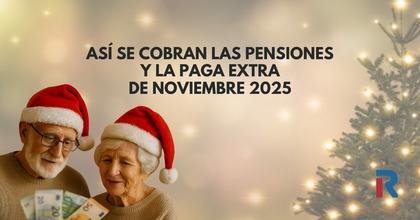Última hora: así queda el cobro de pensiones y la paga extra de Navidad en noviembre 2025 por bancos