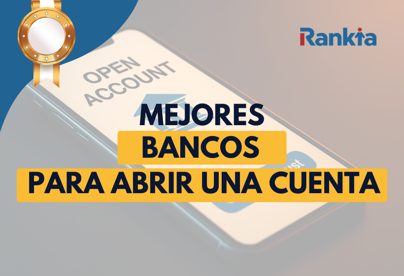 Mejores bancos para abrir una cuenta en 2025