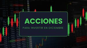 3 acciones para invertir en diciembre de 2025
