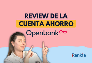 Cuenta Ahorro Openbank opiniones: rentabilidad y condiciones en 2025