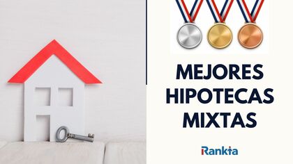 Mejores hipotecas mixtas de marzo 2026: comparativa actualizada