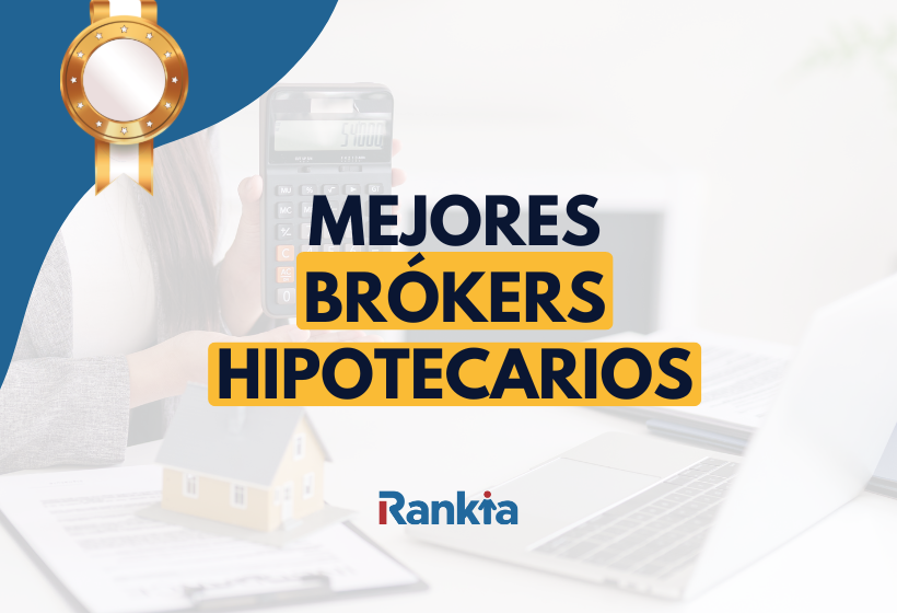 Mejores brokers hipotecarios en España | marzo 2026