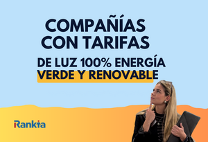 Energía verde 100% renovable ¿Cómo elegir la mejor tarifa en 2026?