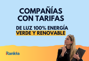 Energía verde 100% renovable ¿Cómo elegir la mejor tarifa en 2026?