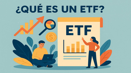 ¿Qué es un ETF y cómo funciona?