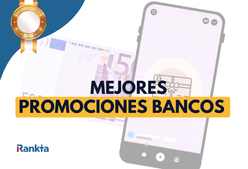 Mejores promociones de bancos de mayo 2026: ofertas por abrir cuenta y domiciliar nómina