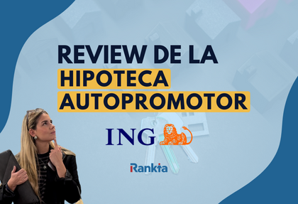 ¿Vale la pena una hipoteca autopromotor con ING?