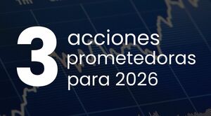 3 acciones prometedoras para invertir en 2026