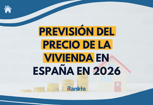 Previsión del precio de la vivienda en España 2026: ¿Se frena la subida?