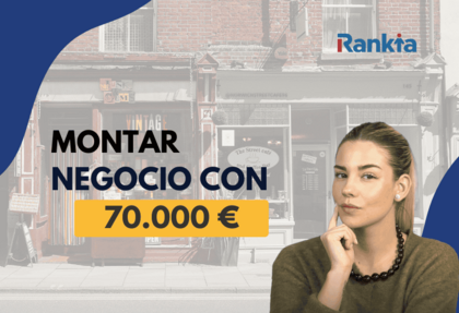 ¿Qué negocio montar con 70.000 € euros en España?