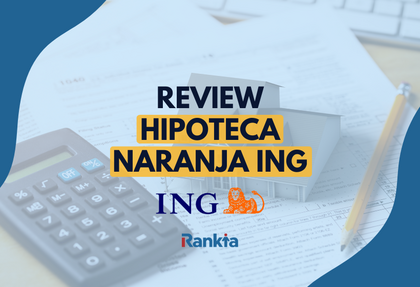 Hipoteca naranja de ING: requisitos, condiciones y opiniones