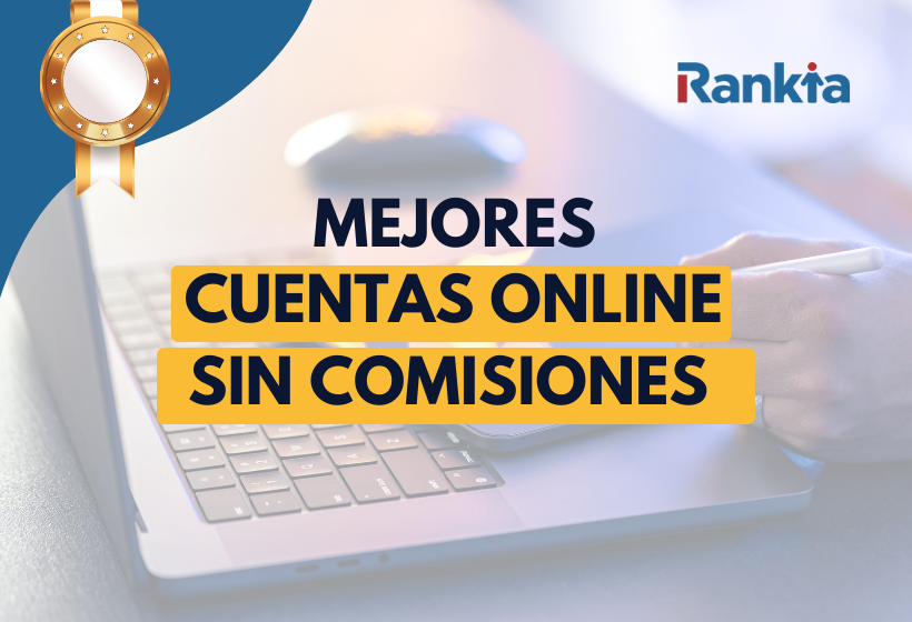 Mejores cuentas online sin comisiones 2026 en España