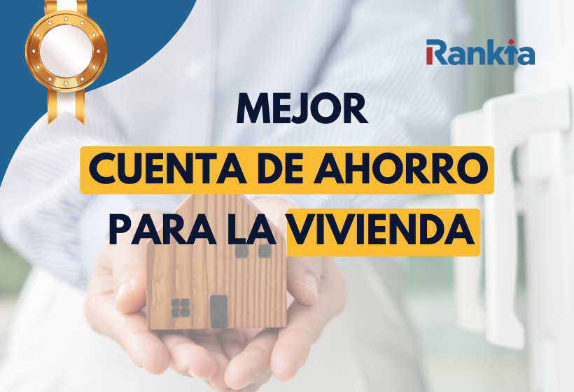 ¿Cuál es la mejor cuenta de ahorro para la vivienda en Chile? | Rankia