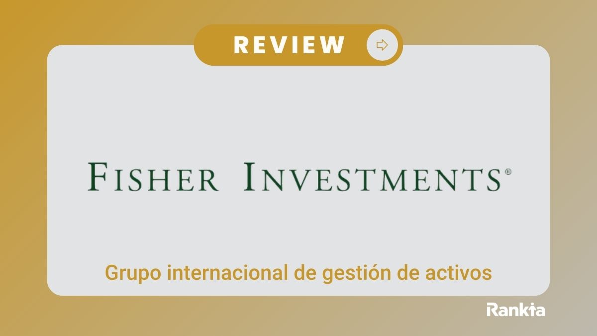 Fisher Investments España: qué es, servicios y comisiones