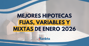 ¡Atención! Estas son las mejores hipotecas de enero 2026 en España