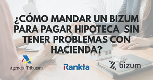 Bizum para pagar la hipoteca: cómo hacerlo sin problemas con hacienda