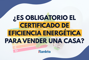¿Es obligatorio el certificado de eficiencia energética para vender una casa?